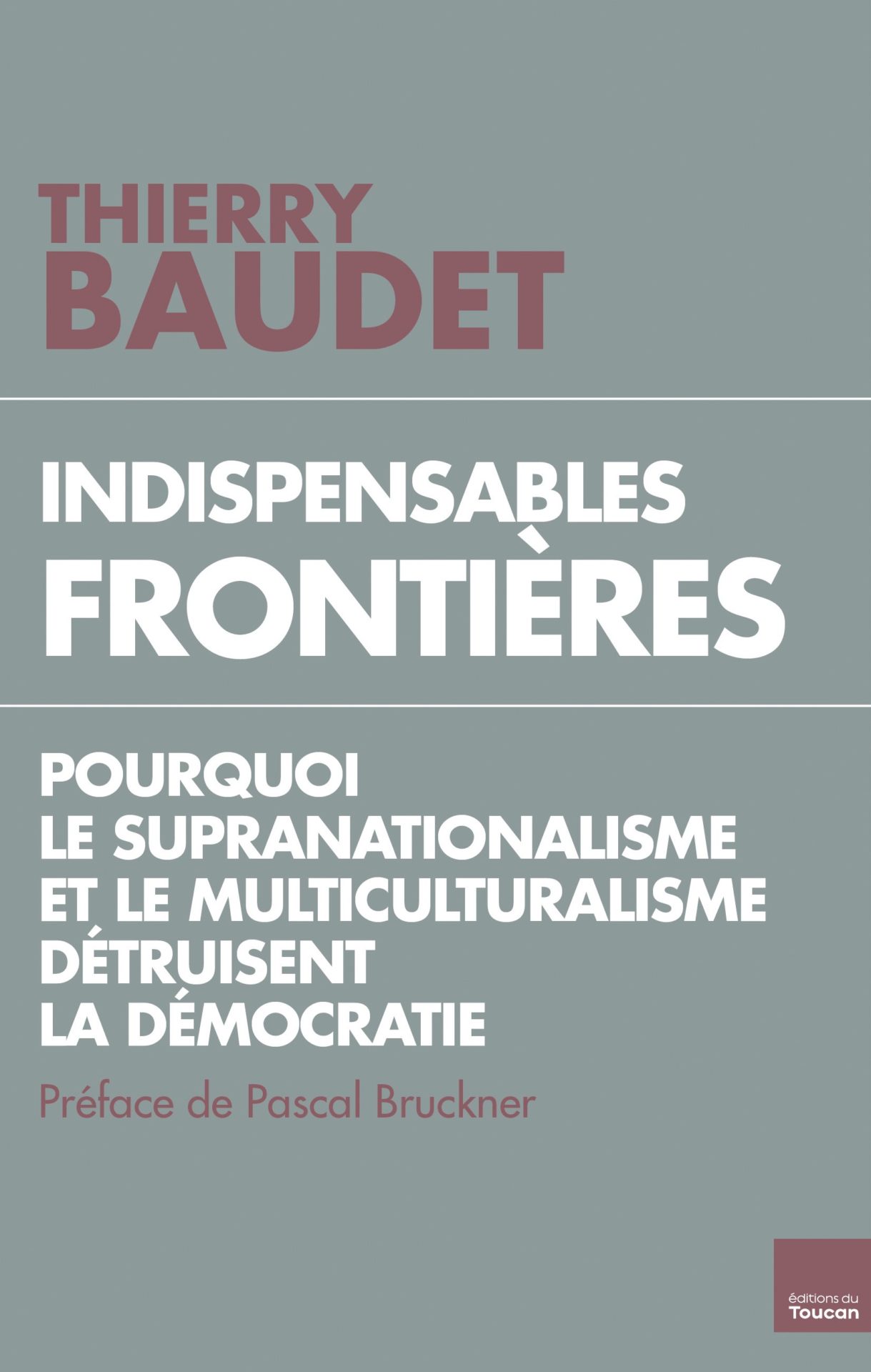 Livre de Thierry Baudet : "Indispensables frontières".