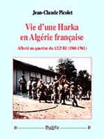 Vie d’une Harka en Algérie française (éditions Dualpha).