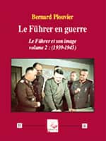 Le Führer en guerre (1939-1945), éditions Déterna.