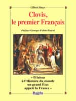 Clovis le premier français, Gilbert Sincyr, préface de Georges Feltin-Tracol, Éd. Dualpha.