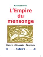 L’empire du mensonge, Maurice Bonnet, Éditions de L’Æncre.