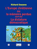 L’Europe chrétienne ou la mémoire perdue, Richard Dessens, Éditions Dualpha.
